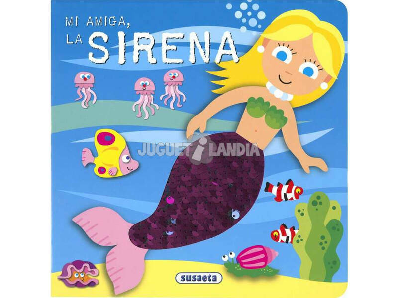 Acaríciame y Verás... Mi Amiga La Sirena Susaeta S5100002