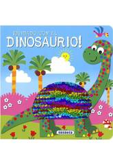 Libro Acaríciame y Verás ... ¡Cuidado Con El Dinosaurio! Susaeta S5100003