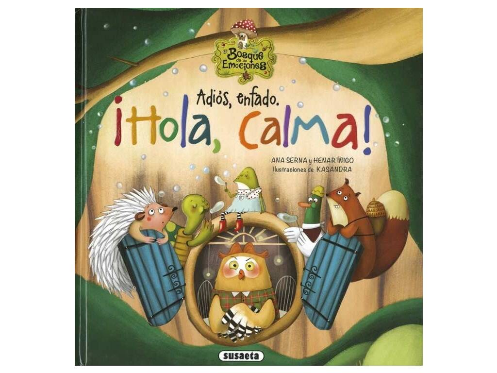 El Bosque de las Emociones Adiós, Enfado. ¡Hola, Calma! Susaeta S2113004