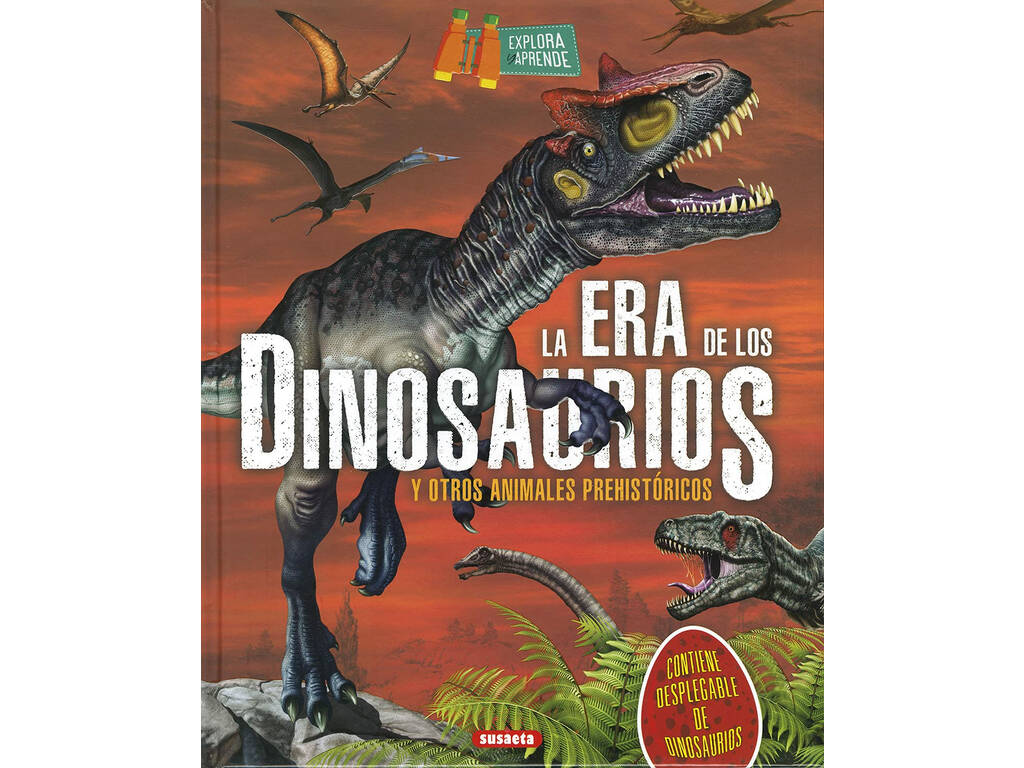 Explora y Aprende La Era De Los Dinosaurios Susaeta S2098003 - Juguetilandia