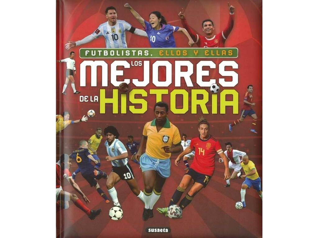 Grandes Libros Futbolistas, Ellos y Ellas Los Mejores de la Historia Susaeta S0283056