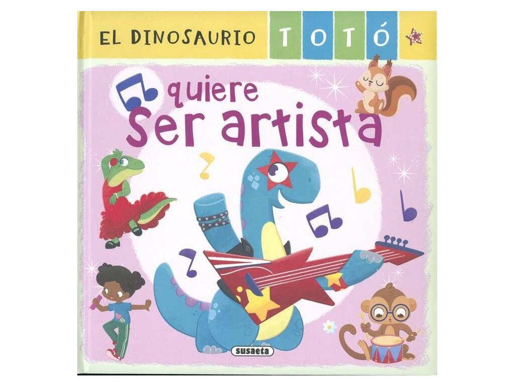 El Dinosaurio Totó Quiere Ser Artista Susaeta S2133004