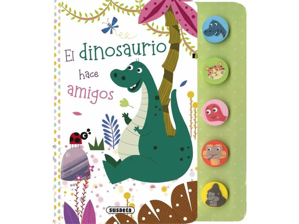 Premier livre de sons d'animaux Le dinosaure se fait des amis Susaeta S3578002