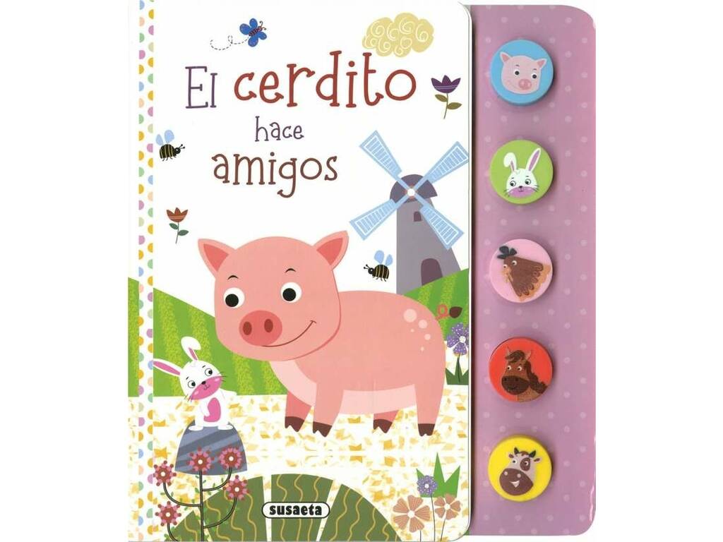 Primeros Sonidos Animales Libro El Cerdito Hace Amigos Susaeta S3578003