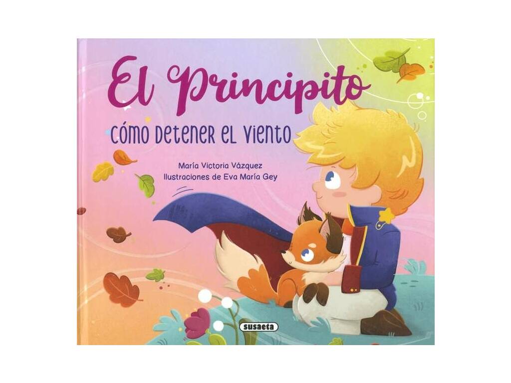 Las Aventuras de El Principito Cómo Detener el Viento Susaeta S2165003