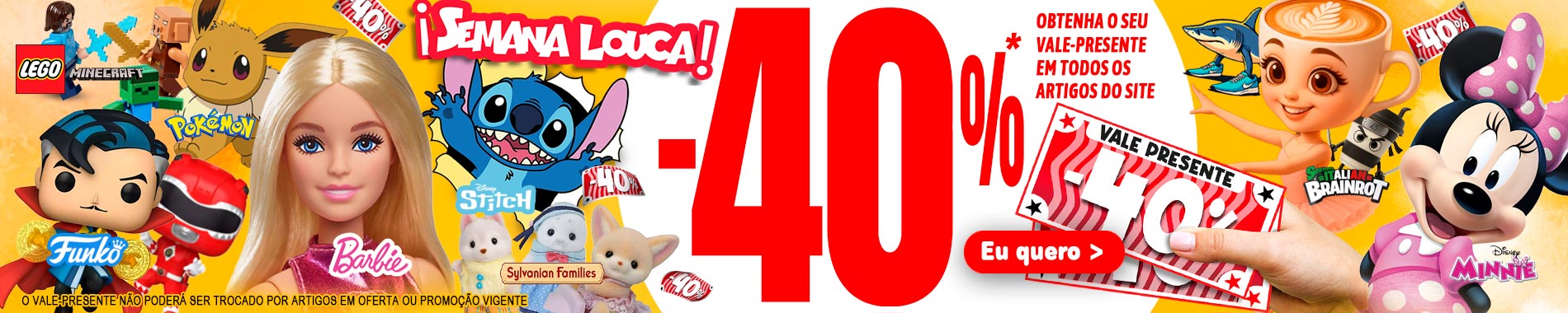 Semana Louca: Vale-presente 40% Semana Louca: Vale-presente 40%
