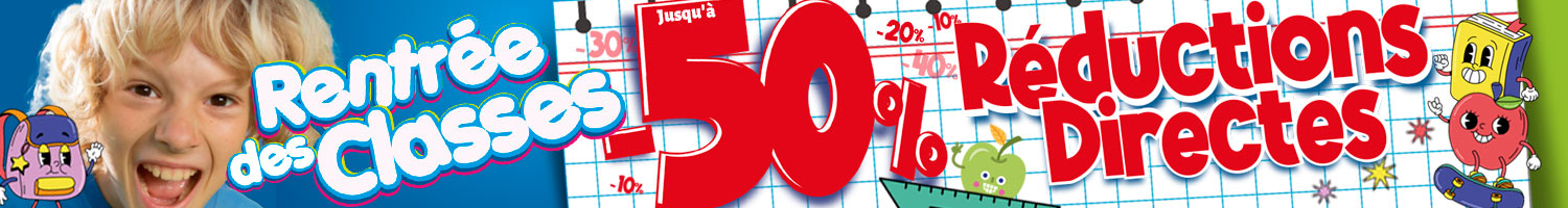 Rentrée scolaire Réductions directes jusqu'à 50 %